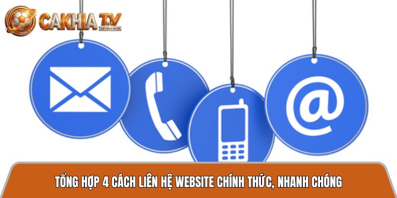 Liên hệ – Nhận hỗ trợ nhanh chóng 24/7, đa dạng phương thức 2 cach lien he website chinh thuc