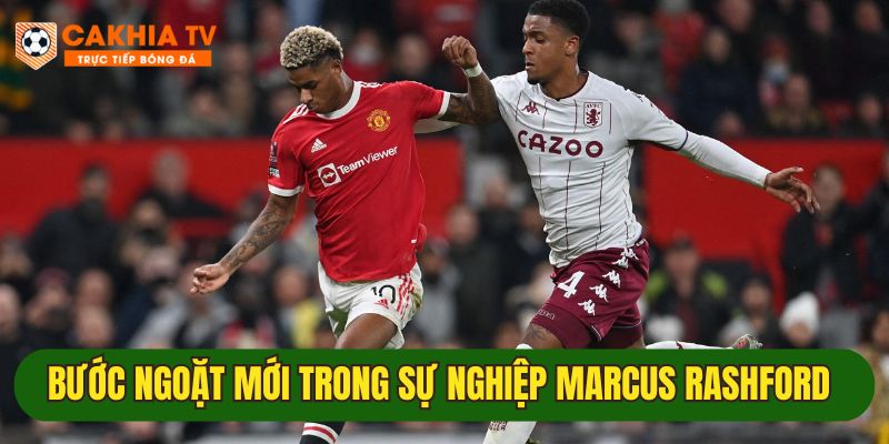 Marcus Rashford - Bước ngoặt mới trong sự nghiệp tại MU 2 nhung buoc ngoat va khang dinh vi tri cua marcus tai mu